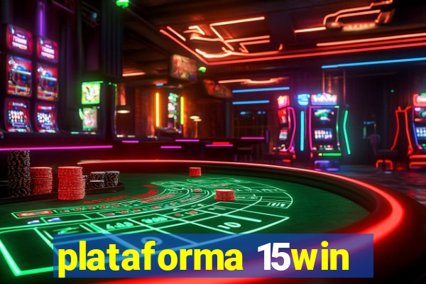 plataforma 15win